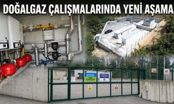 Doğalgaz çalışmalarında yeni aşama