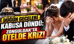 Düğün geceleri kabusa döndü: Zonguldak’ta otelde kriz!