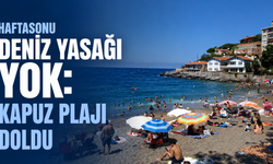 Haftasonu deniz yasağı yok: Kapuz Plajı doldu