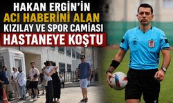 Hakan Ergin’in acı haberini alan Kızılay ve spor camiası hastaneye koştu