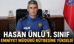 Hasan Ünlü 1. Sınıf Emniyet Müdürü rütbesine yükseldi