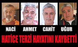Hatice Terzi hayatını kaybetti