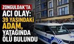 Zonguldak’ta acı olay: 39 yaşındaki adam, yatağında ölü bulundu