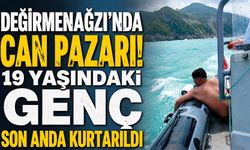 Değirmenağzı’nda can pazarı! 19 yaşındaki genç son anda kurtarıldı
