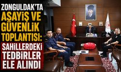 Zonguldak’ta asayiş ve güvenlik toplantısı: Sahillerdeki tedbirler ele alındı