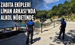 Zabıta Ekipleri Liman Arkası’nda alkol nöbetinde