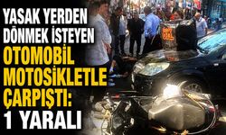 Yasak yerden dönmek isteyen otomobil motosikletle çarpıştı: 1 yaralı