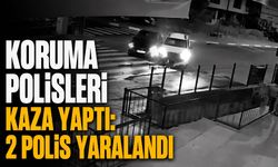 Koruma polisleri kaza yaptı: 2 polis yaralandı