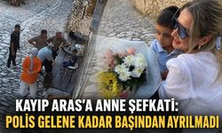 Kayıp Aras'a anne şefkati: Polis gelene kadar başından ayrılmadı