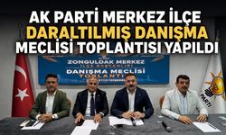 AK Parti Merkez İlçe Daraltılmış Danışma Meclisi Toplantısı yapıldı