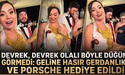 Devrek Devrek olalı böyle düğün görmedi: Geline hasır gerdanlık ve Porsche hediye edildi
