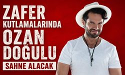 Zafer kutlamalarında Ozan Doğulu sahne alacak