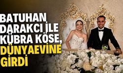 Batuhan Darakcı ile Kübra Köse, dünyaevine girdi