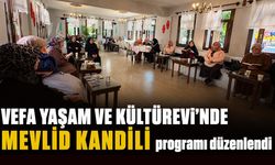 Vefa Yaşam  ve Kültürevi'nde Mevlit Kandili programı düzenlendi