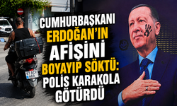 Cumhurbaşkanı Erdoğan’ın afişini boyayıp söktü: Polis karakola götürdü