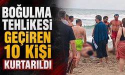Boğulma tehlikesi geçiren 10 kişi kurtarıldı
