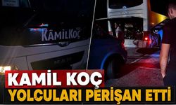 Kamil Koç yolcuları perişan etti