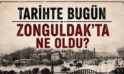 Tarihte bugün Zonguldak’ta ne oldu?