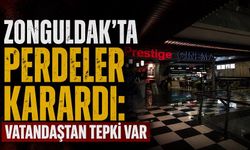 Zonguldak’ta perdeler karardı: Vatandaştan tepki var