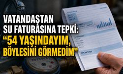 Vatandaştan su faturasına tepki: “54 yaşındayım, böylesini görmedim”