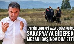 Tahsin Erdem’i yasa boğan ölüm: Sakarya’ya giderek mezarı başında dua etti