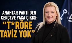 Anahtar Parti’den Çerçeve Yasa çıkışı: “T*röre taviz yok”