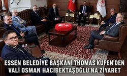 Essen Belediye Başkanı Thomas Kufen’den Vali Osman Hacıbektaşoğlu’na ziyaret