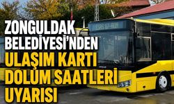 Zonguldak Belediyesi’nden ulaşım kartı dolum saatleri uyarısı