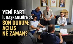 Yeni Parti İl Başkanlığı'nda son durum: Açılış ne zaman?