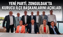 Yeni Parti, Zonguldak'ta kurucu ilçe başkanlarını açıkladı