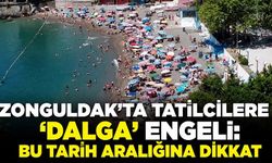 Zonguldak’ta tatilcilere ‘dalga’ engeli: Bu tarih aralığına dikkat