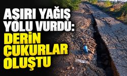 Aşırı yağış yolu vurdu: Derin çukurlar oluştu