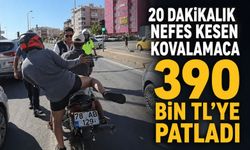 20 dakikalık nefes kesen kovalamaca 390 bin TL'ye patladı
