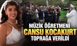 Müzik öğretmeni Cansu Kocakurt toprağa verildi