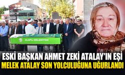 Eski Başkan Ahmet Zeki Atalay'ın eşi Melek Atalay son yolculuğuna uğurlandı
