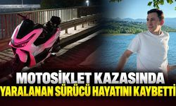 Motosiklet kazasında yaralanan sürücü hayatını kaybetti