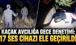Kaçak avcılığa gece denetimi: 17 ses cihazı ele geçirildi