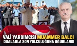 Vali Yardımcısı Muammer Balcı dualarla son yolculuğuna uğurlandı
