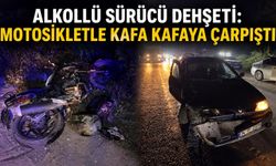 Alkollü sürücü dehşeti: Motosikletle kafa kafaya çarpıştı