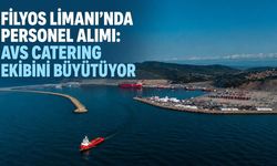 Filyos Limanı’nda personel alımı: AVS Catering ekibini büyütüyor