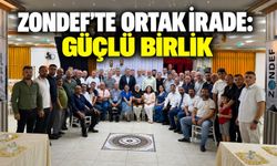 ZONDEF’te ortak irade: Güçlü birlik