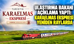 Ulaştırma Bakanı açıklama yaptı: Karaelmas Ekspresi yeniden raylarda