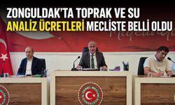 Zonguldak’ta toprak ve su analiz ücretleri mecliste belli oldu