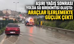 Aşırı yağış sonrası yolda su birikintisi oluştu: Araçlar ilerlemekte güçlük çekti