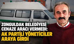 Zonguldak Belediyesi cenaze aracı vermedi: AK Partili yöneticiler araya girdi