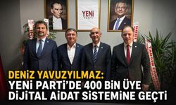 Deniz Yavuzyılmaz: YENİ Parti’de 400 bin üye dijital aidat sistemine geçti