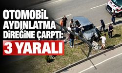 Otomobil aydınlatma direğine çarptı: 3 yaralı
