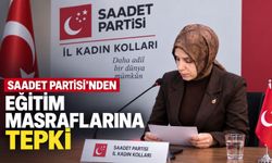 Saadet Partisi’nden eğitim masraflarına tepki