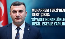 Muharrem Terzi’den sert çıkış: “Siyaset hoparlörle değil, eserle yapılır”