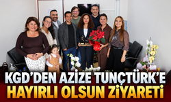 KGD’den Azize Tunçtürk’e hayırlı olsun ziyareti